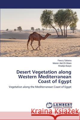 Desert Vegetation along Western Mediterranean Coast of Egypt Salama Fawzy 9783659625237 LAP Lambert Academic Publishing - książka