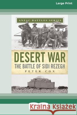 Desert War: The Battle of Sidi Rezegh [Standard Large Print 16 Pt Edition] Peter Cox 9780369372291 ReadHowYouWant - książka