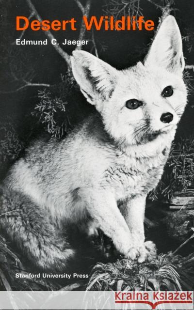 Desert Wildlife Edmund C. Jaeger 9780804701242 Stanford University Press - książka