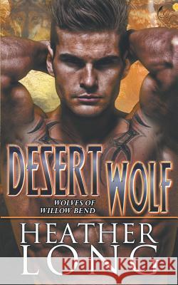 Desert Wolf Heather Long 9781517315795 Createspace Independent Publishing Platform - książka