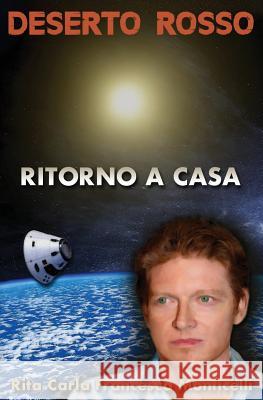Deserto rosso - Ritorno a casa Rita Carla Francesca Monticelli 9781523793655 Createspace Independent Publishing Platform - książka