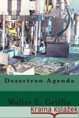 Desertron Agenda Walter E. Griffin 9781500594824 Createspace Independent Publishing Platform - książka