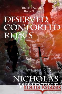 Deserved, Contorted Relics Nicholas Wudtke Rodney Miles Fallon Taber 9781946875945 Black Needle Books - książka