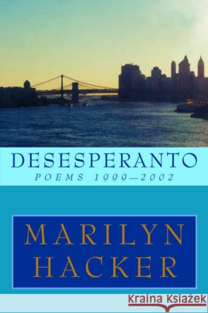 Desesperanto: Poems 1999-2002 Hacker, Marilyn 9780393326307 W. W. Norton & Company - książka