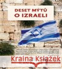 Deset mýtů o Izraeli Ilan Pappé 9788087950715 Rybka Publishers - książka