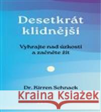 Desetkrát klidnější Kirren Schnack 9788088494300 Audiolibrix - książka