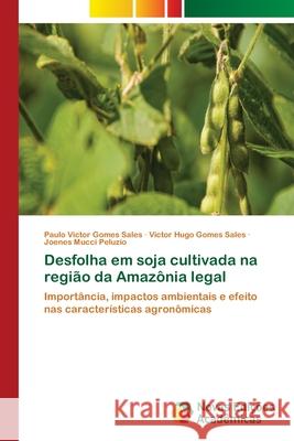 Desfolha em soja cultivada na região da Amazônia legal Sales, Paulo Victor Gomes 9786202041928 Novas Edicioes Academicas - książka