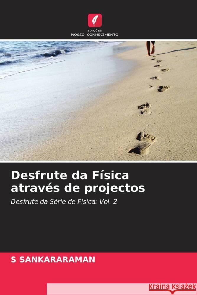 Desfrute da Física através de projectos SANKARARAMAN, S 9786205170922 Edições Nosso Conhecimento - książka