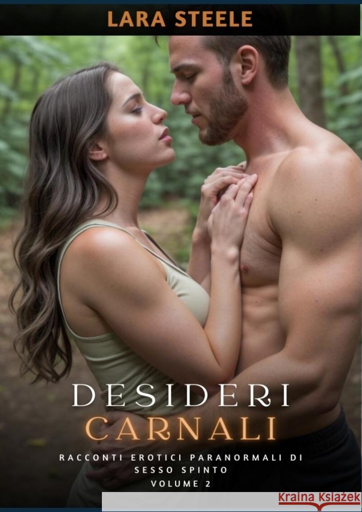 Desideri Carnali Steele, Lara 9783384160096 Lara Steele - książka