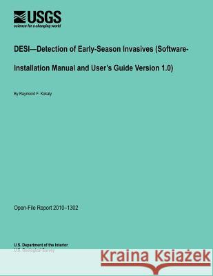 DESI?Detection of Early-Season Invasives (Software- Installation Manual and User's Guide Version 1.0) U. S. Department of the Interior 9781495494956 Createspace - książka