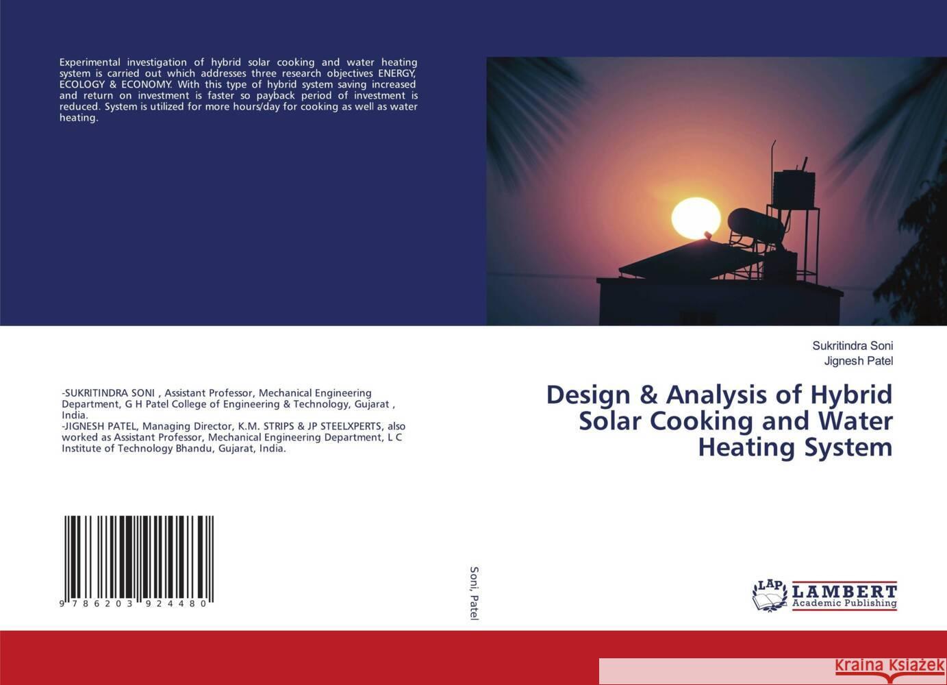 Design & Analysis of Hybrid Solar Cooking and Water Heating System Soni, Sukritindra, Patel, Jignesh 9786203924480 LAP Lambert Academic Publishing - książka