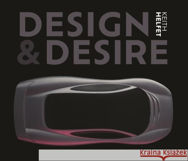 Design & Desire Keith Helfet 9781913089016 Porter Press International - książka