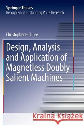 Design, Analysis and Application of Magnetless Doubly Salient Machines Christopher H. T. Lee 9789811349911 Springer - książka