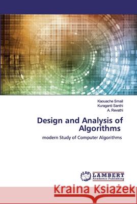 Design and Analysis of Algorithms Smail, Kaouache 9786202517416 LAP Lambert Academic Publishing - książka