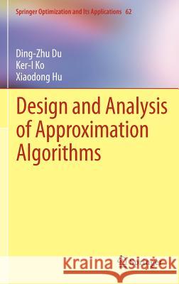 Design and Analysis of Approximation Algorithms Ding Zhu Du 9781461417002  - książka