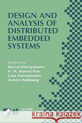 Design and Analysis of Distributed Embedded Systems: IFIP 17th World Computer Congress - TC10 Stream on Distributed and Parallel Embedded Systems (DIPES 2002) August 25–29, 2002, Montréal, Québec, Can Bernd Kleinjohann, K.H. (Kane) Kim, Lisa Kleinjohann, Achim Rettberg 9781402071560 Springer-Verlag New York Inc. - książka