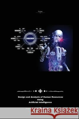 Design and analysis of human resources Using artificial intelligence Sekhon Singh Jaswinder 9781805249764 Independent Author - książka