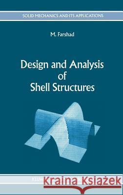 Design and Analysis of Shell Structures Mehdi Farshad M. Farshad 9780792319504 Springer - książka