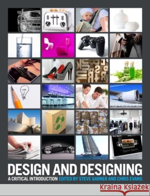 Design and Designing: A Critical Introduction Garner, Steve 9781847885760 Berg Publishers - książka