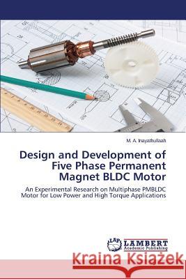 Design and Development of Five Phase Permanent Magnet BLDC Motor Inayathullaah M a 9783659769887 LAP Lambert Academic Publishing - książka