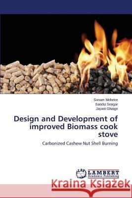 Design and Development of improved Biomass cook stove Mehetre Sonam 9783659336775 LAP Lambert Academic Publishing - książka