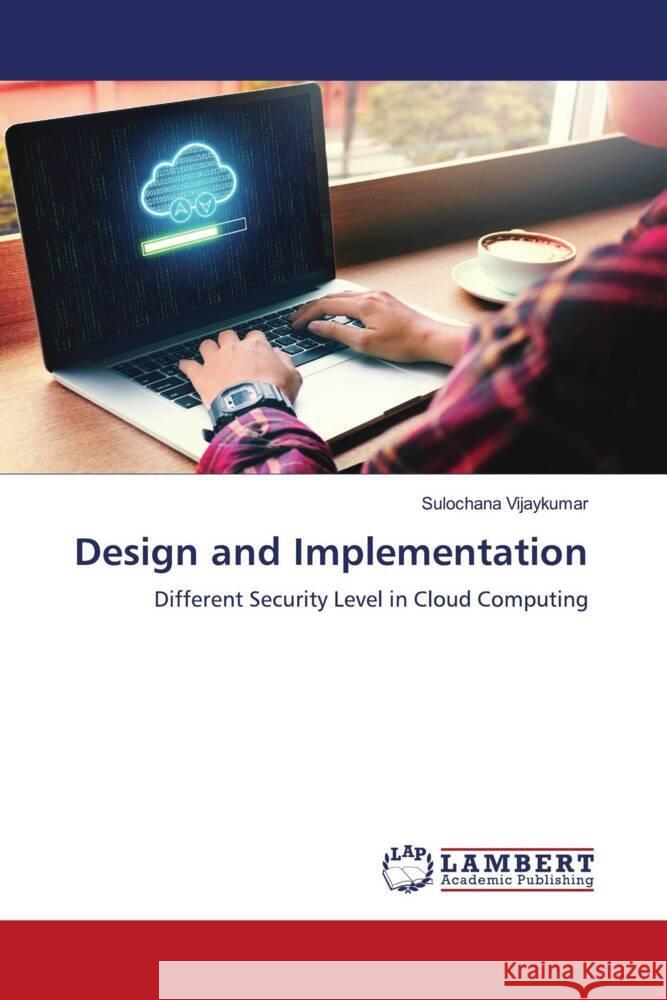 Design and Implementation Vijaykumar, Sulochana 9786204203607 LAP Lambert Academic Publishing - książka