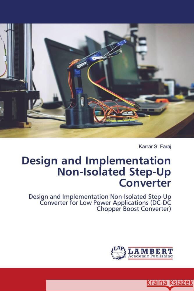 Design and Implementation Non-Isolated Step-Up Converter Faraj, Karrar S. 9786205487761 LAP Lambert Academic Publishing - książka