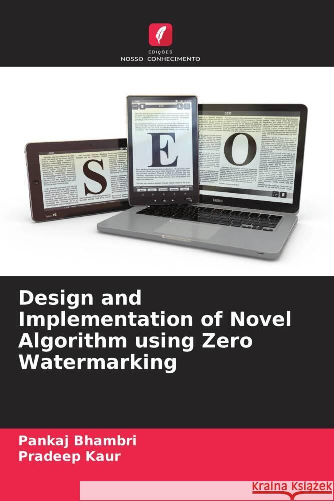 Design and Implementation of Novel Algorithm using Zero Watermarking Bhambri, Pankaj, Kaur, Pradeep 9786209667237 Edições Nosso Conhecimento - książka