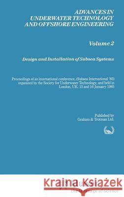 Design and Installation of Subsea Systems Society for Underwater Technology        Society for Underwater Technology 9780860106678 Springer - książka