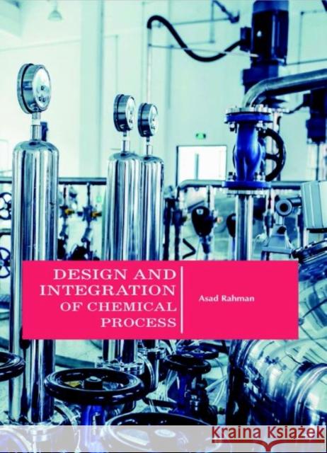 Design and Integration of Chemical Process Asad Rahman 9781680958942 Eurospan (JL) - książka