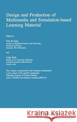 Design and Production of Multimedia and Simulation-Based Learning Material Jong, Ton de 9780792330202 Springer - książka