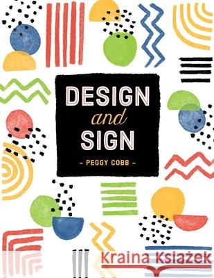 Design and Sign Peggy Cobb 9781716395888 Lulu.com - książka