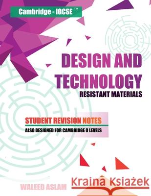 Design and Technology - Resistant Materials: Student Revision Notes - Cambridge - IGCSE Aslam, Waleed 9798662676282 Independently Published - książka