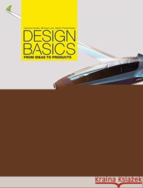 Design Basics: From Ideas to Products Heufler, Gerhard 9783721209884 Niggli Verlag - książka