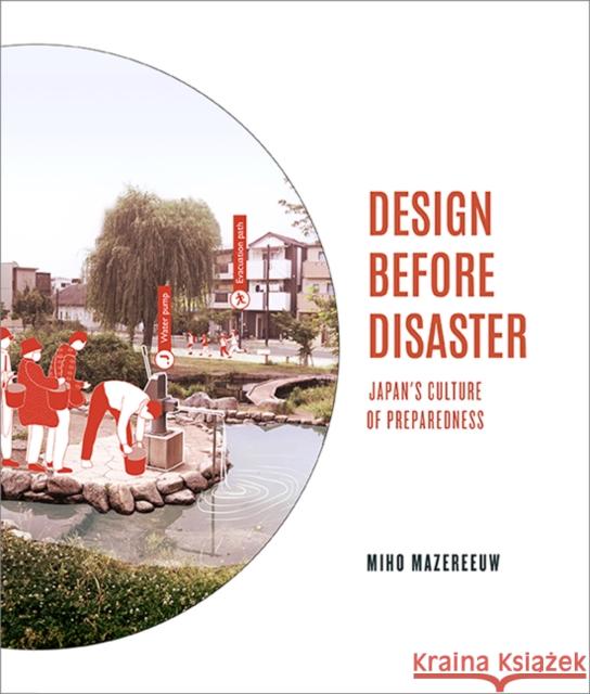 Design Before Disaster: Japan's Culture of Preparedness Miho Mazereeuw 9780813950914 University of Virginia Press - książka