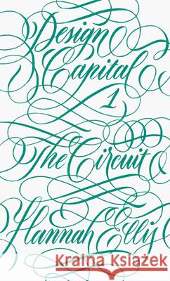 Design Capital #1: The Circuit Hannah Ellis 9789493148628 Onomatopee - książka