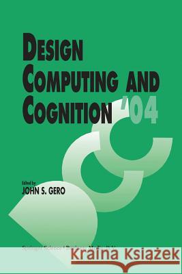 Design Computing and Cognition '04 John S. Gero 9789048166503 Not Avail - książka