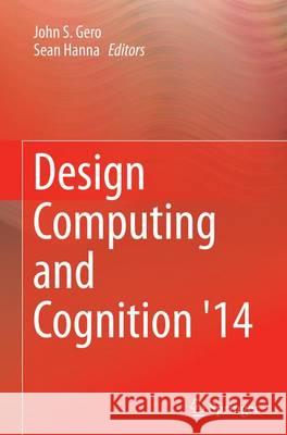 Design Computing and Cognition '14 John S. Gero Sean Hanna 9783319363158 Springer - książka