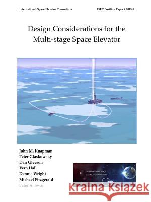 Design Considerations for the Multi-stage Space Elevator John Knapman 9780359332328 Lulu.com - książka