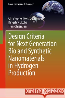 Design Criteria for Next Generation Bio and Synthetic Nanomaterials in Hydrogen Production Tien-Chien Jen 9783032214492 Springer - książka