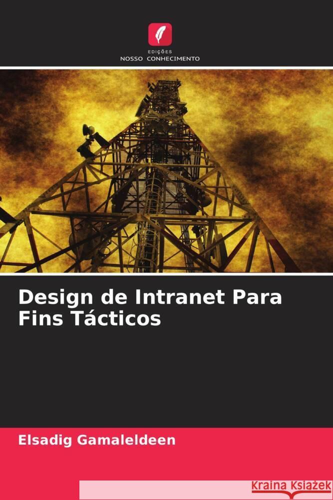 Design de Intranet Para Fins Tácticos Gamaleldeen, Elsadig 9786205547830 Edições Nosso Conhecimento - książka