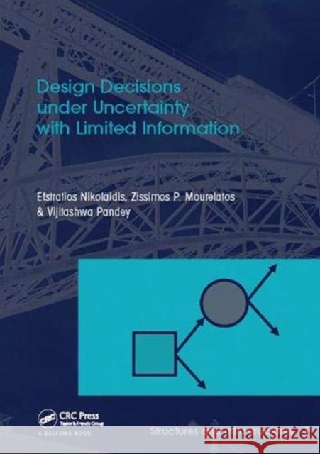 Design Decisions Under Uncertainty with Limited Information: Structures and Infrastructures Book Series, Vol. 7 Efstratios Nikolaidis, Zissimos P. Mourelatos, Vijitashwa Pandey 9781138115095 Taylor and Francis - książka