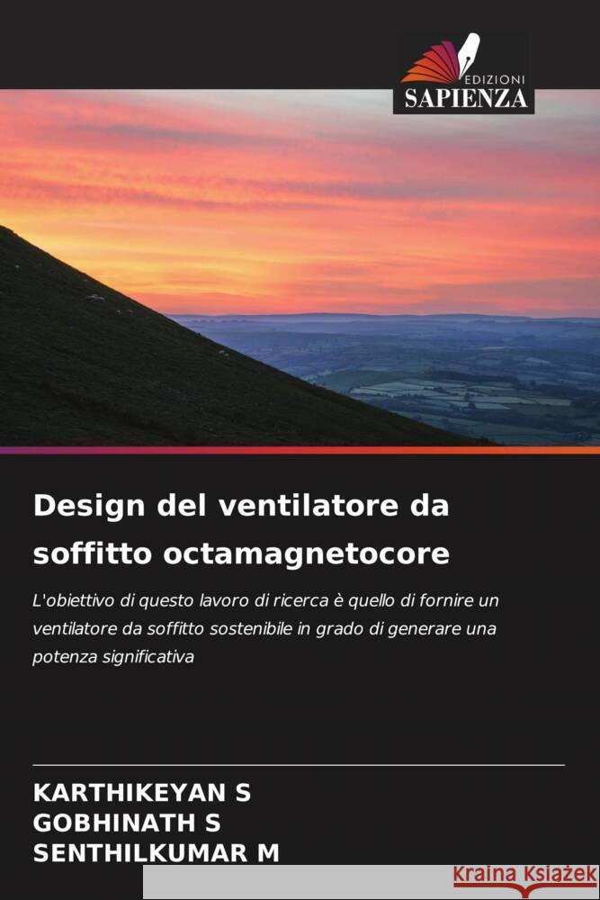 Design del ventilatore da soffitto octamagnetocore Karthikeyan S Gobhinath S Senthilkumar M 9786207016556 Edizioni Sapienza - książka