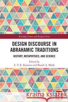Design Discourse in Abrahamic Traditions: History, Metaphysics, and Science  9781032727837 Taylor & Francis Ltd - książka