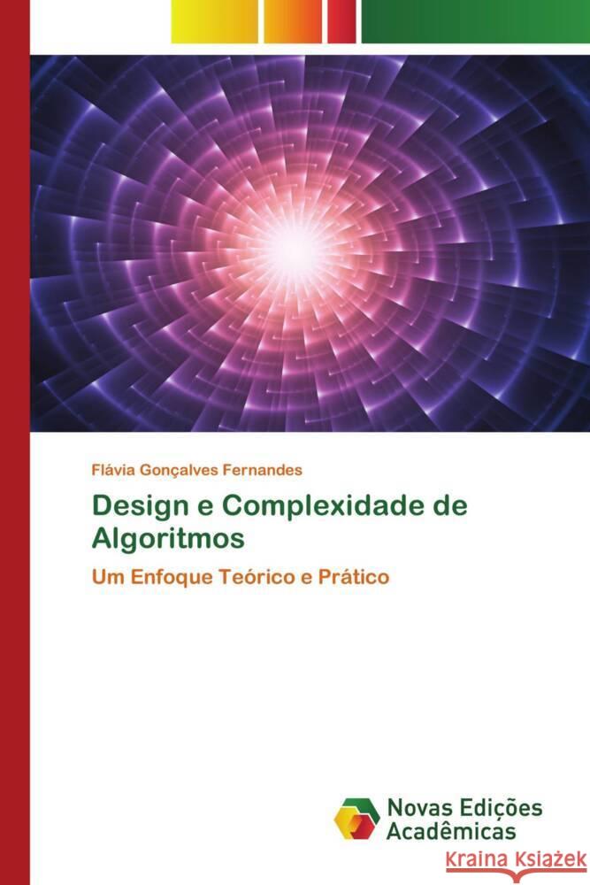 Design e Complexidade de Algoritmos Fernandes, Flávia Gonçalves 9786209040931 Novas Edições Acadêmicas - książka