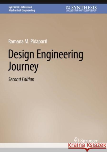 Design Engineering Journey Ramana M. Pidaparti 9783031259685 Springer - książka