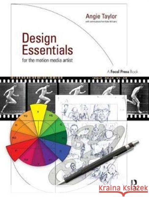 Design Essentials for the Motion Media Artist: A Practical Guide to Principles & Techniques Angie Taylor 9781138452930 Focal Press - książka