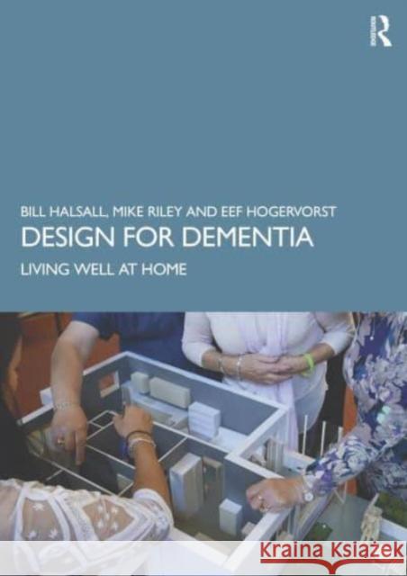 Design for Dementia Eef Hogervorst 9781032306483 Taylor & Francis Ltd - książka