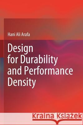 Design for Durability and Performance Density Arafa, Hani Ali 9783030568184 Springer International Publishing - książka