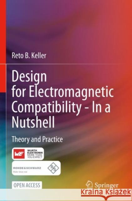 Design for Electromagnetic Compatibility--In a Nutshell: Theory and Practice Reto B. Keller 9783031141881 Springer - książka